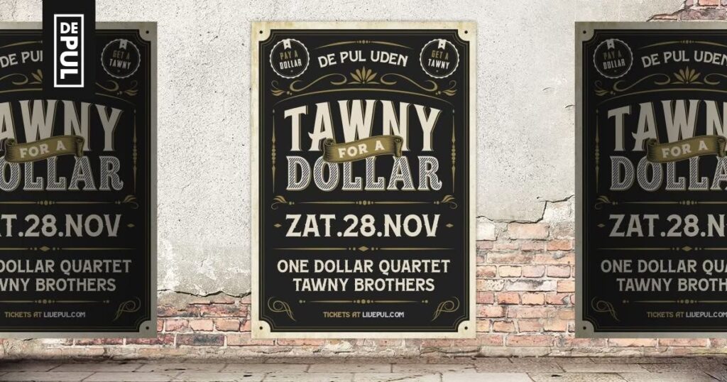 Tawny for a Dollar | De Pul Uden in Brabant