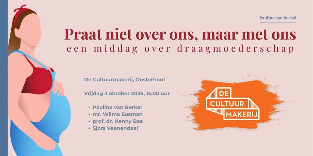Praat niet over ons maar met ons, een middag over draagmoederschap in Brabant