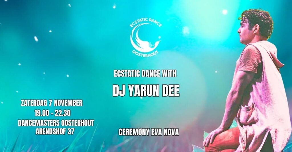 Ecstatic Dance Oosterhout met DJ Yarun Dee in Brabant